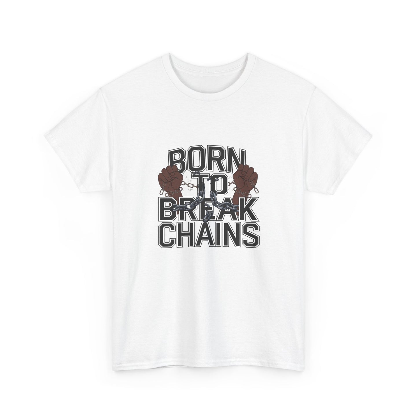 Graphic Tee - Born To Break Chains