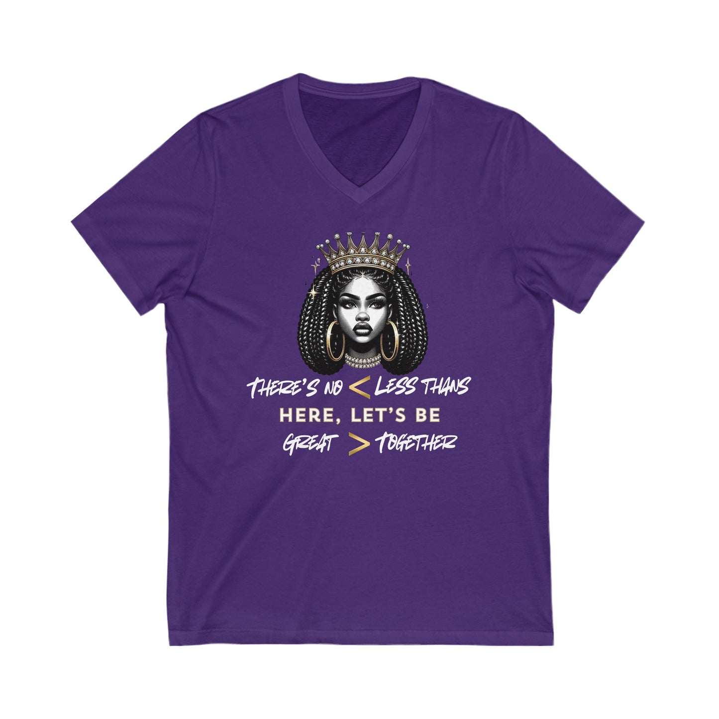 No Less Thans Here  V-Neck Tee