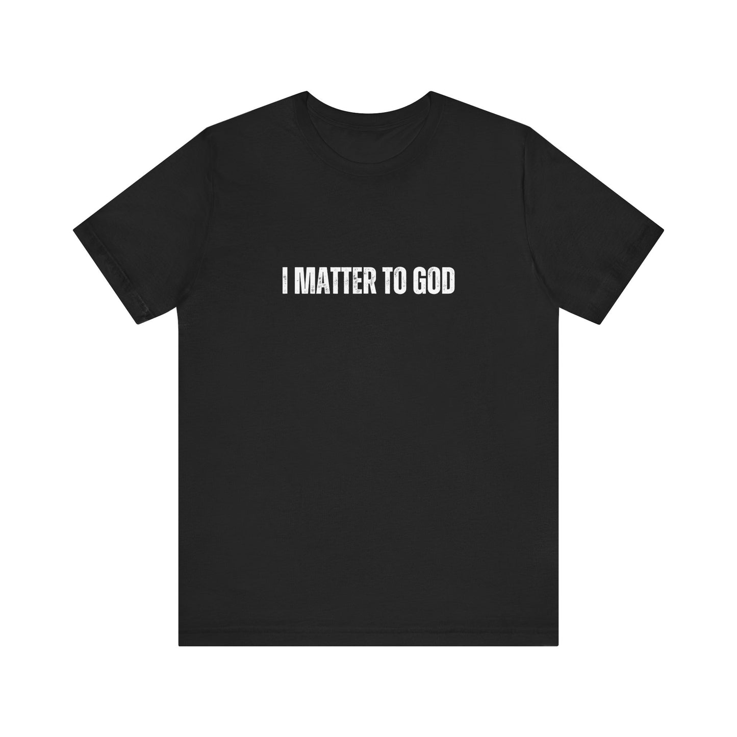 I Matter To God Tee